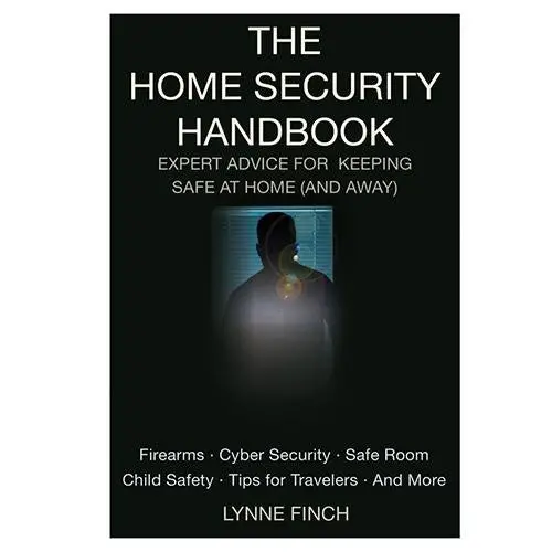 Home Security Handbook – Proven Methods For Residential Protection And Monitoring 1
