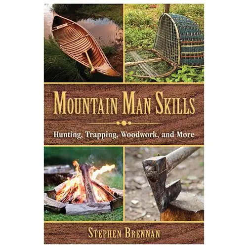 Mountain Man Skills – Wilderness Survival, Trapping, And Traditional Outdoor Expertise 1